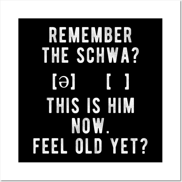 Funny Schwa Meme - Linguistics Wall Art by isstgeschichte